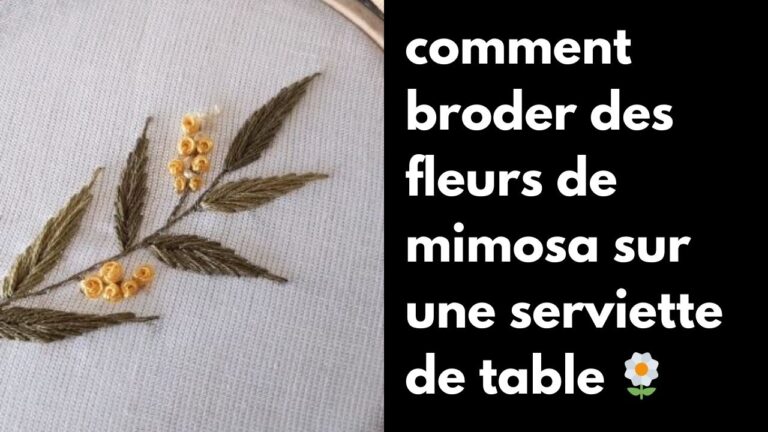 Comment broder des fleurs de mimosa sur une serviette de table